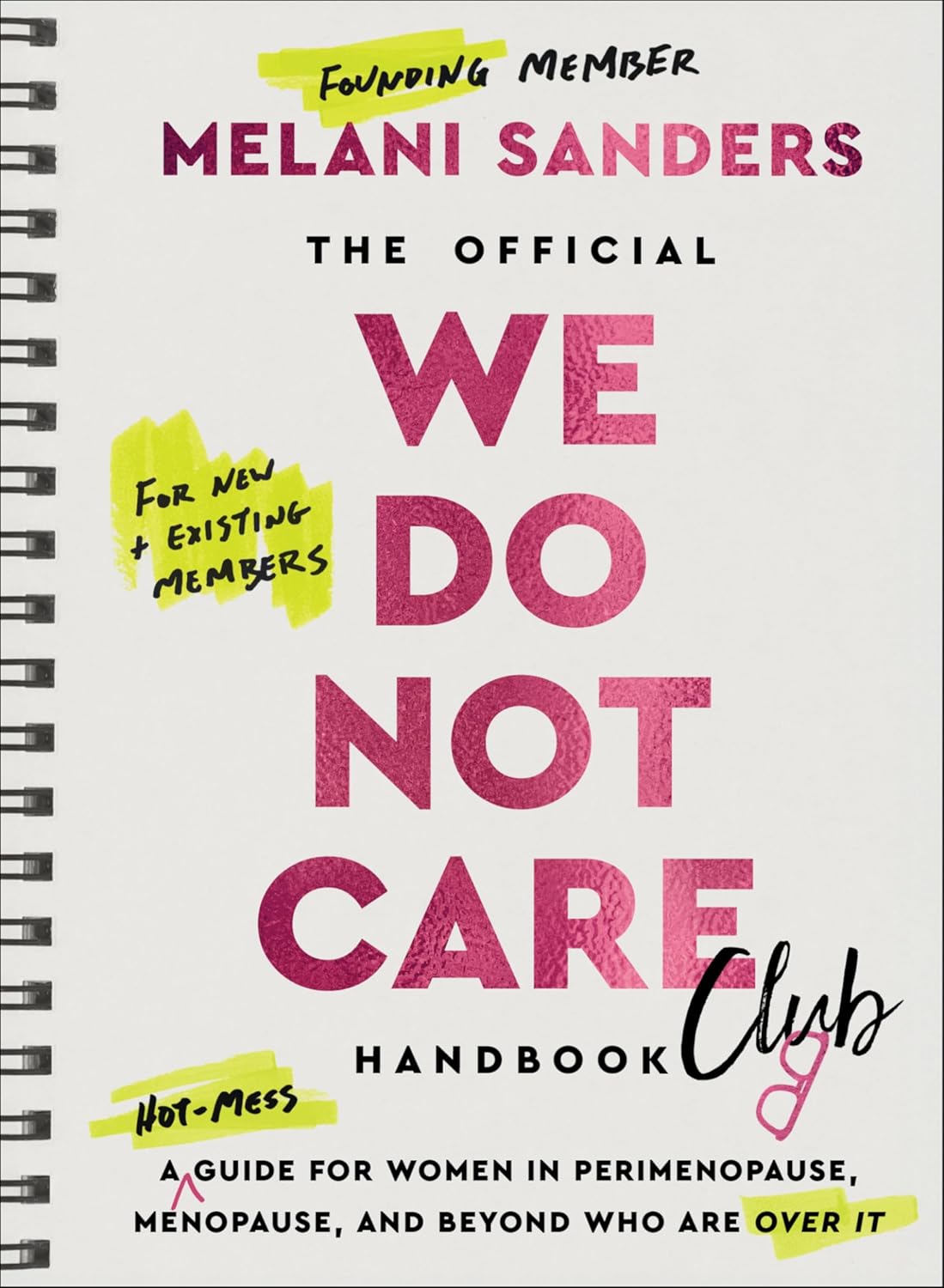 Book titled 'The Official We Do Not Care Club Handbook' by Melani Sanders with pink and yellow text on a white background.