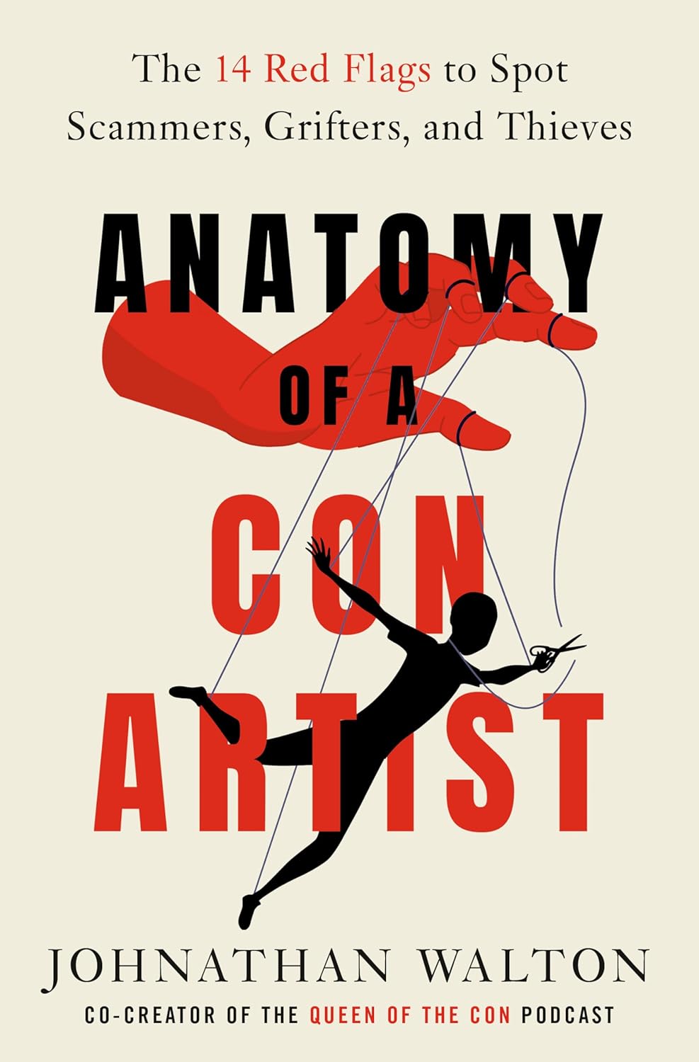 Anatomy of a Con Artist: The 14 Red Flags to Spot Scammers, Grifters, and Thieves - Pre-Order