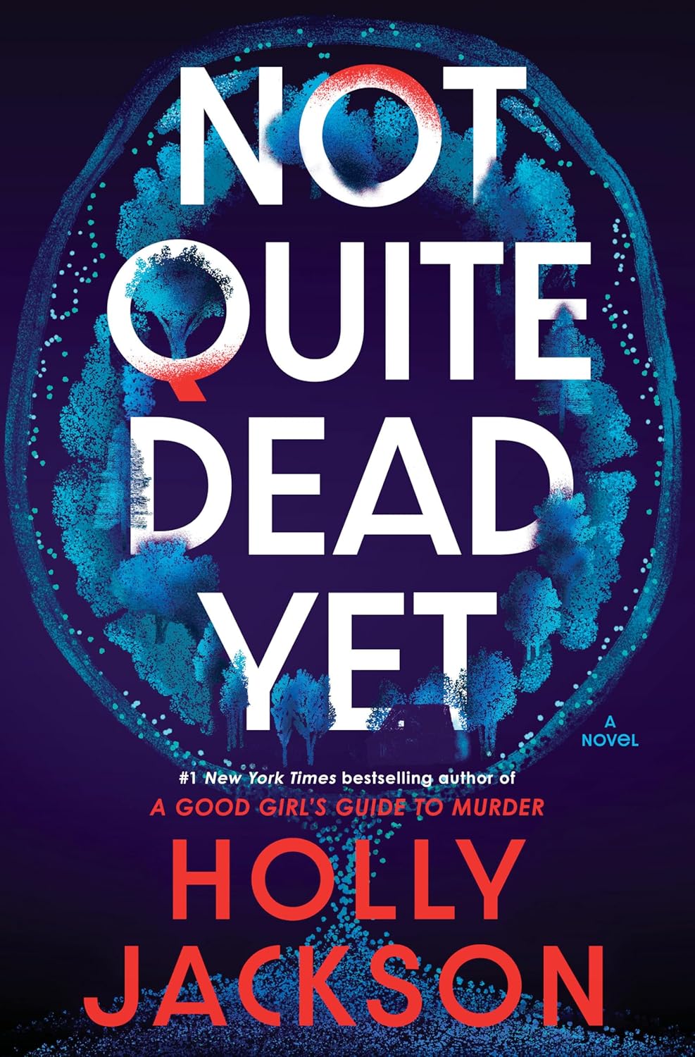 Book cover for "Not Quite Dead Yet" by Holly Jackson