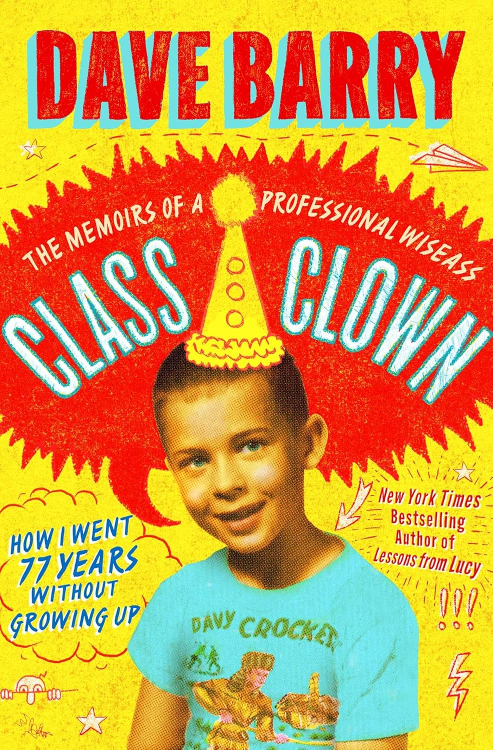 Class Clown: The Memoirs of a Professional Wiseass: How I Went 77 Years Without Growing Up - Pre-Order