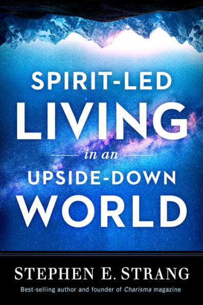 Spirit-Led Living in an Upside-Down World