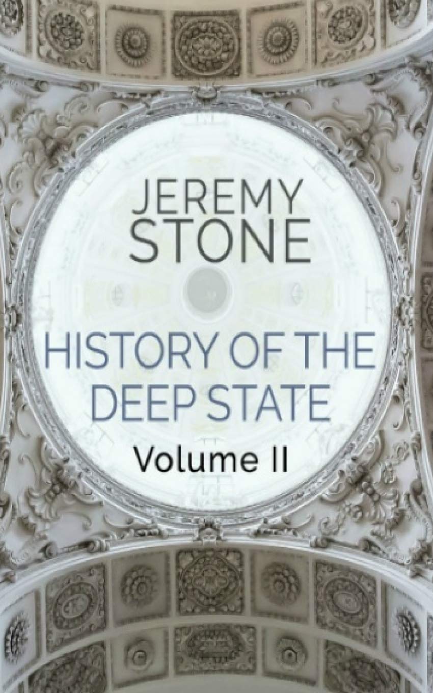 History of the Deep State: Volume II ( New World Order #2 )