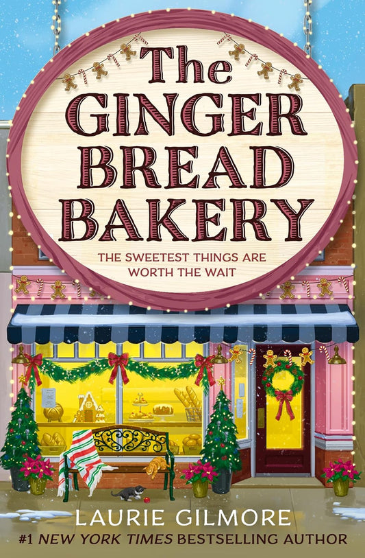 Book cover of 'The Gingerbread Bakery' by Laurie Gilmore with a bakery sign and festive decorations.