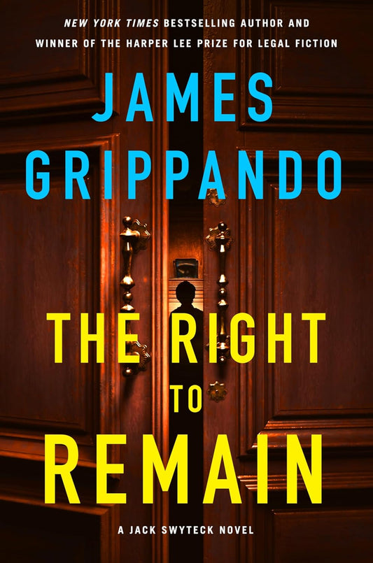 The Right to Remain: A Jack Swyteck Novel - Pre-Order