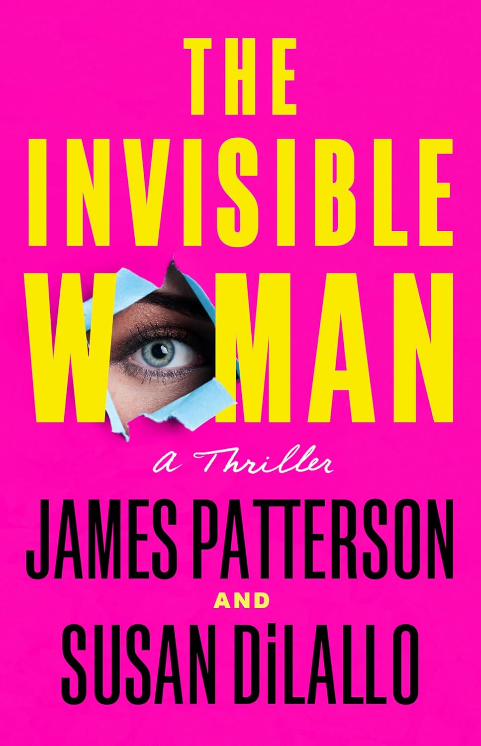 Book cover of 'The Invisible Woman' by James Patterson and Susan DiLallo with a pink background and eye graphic.