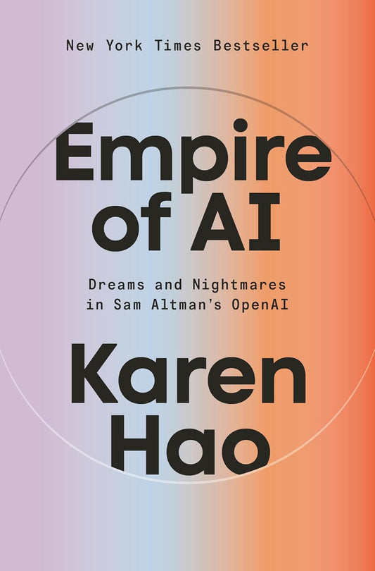 Book cover of 'Empire of AI' by Karen Hao with a gradient background
