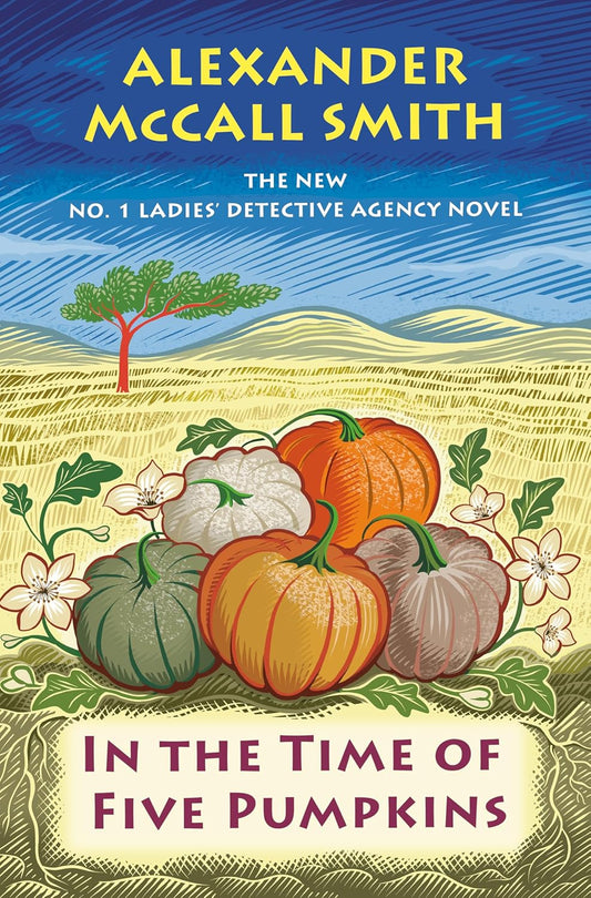 Book cover of 'In the Time of Five Pumpkins' by Alexander McCall Smith with pumpkins and a tree on a colorful background.
