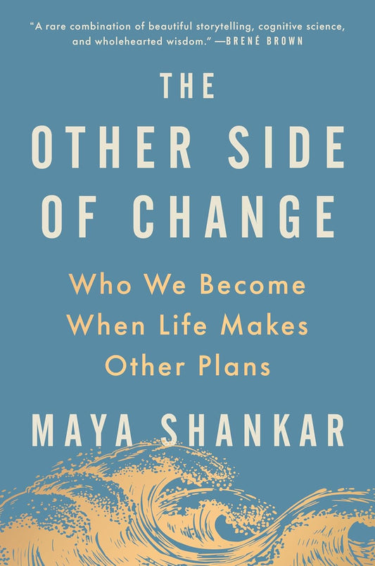 Book cover of 'The Other Side of Change' by Maya Shankar with a blue background and wave design.