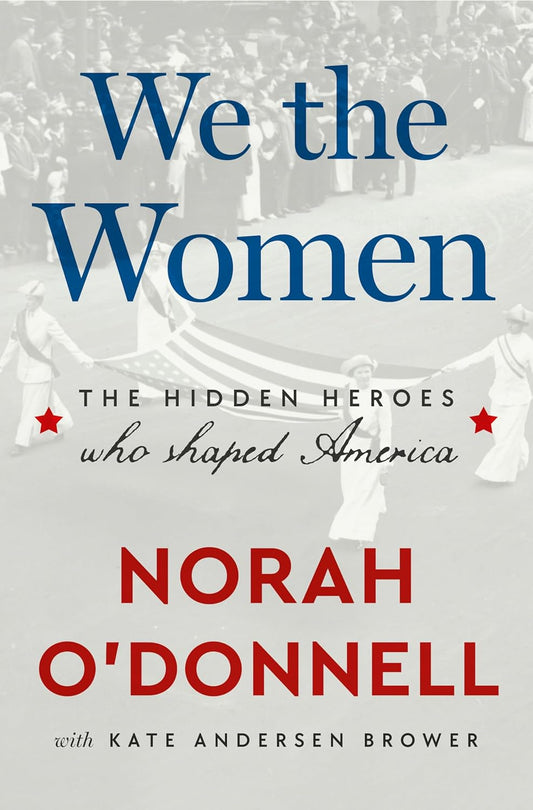 Book cover of 'We the Women' by Norah O'Donnell with a gray background and text.