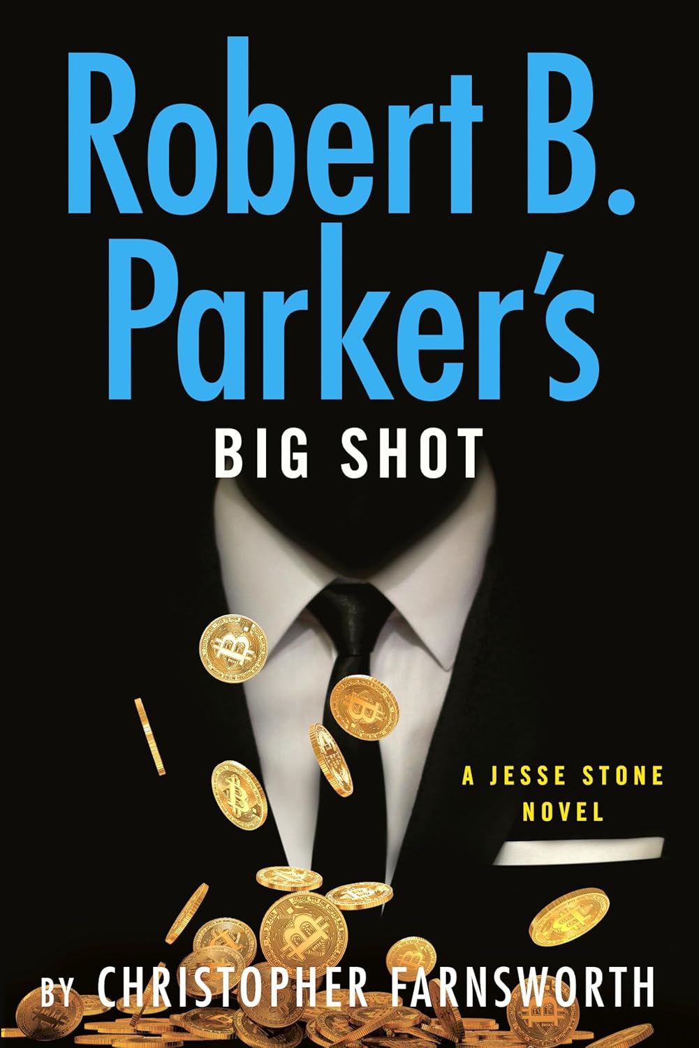 Book cover of 'Robert B. Parker's Big Shot' by Christopher Farnsworth with a suit and gold coins.