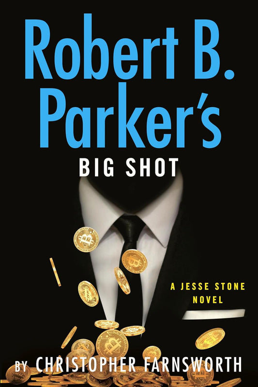 Book cover of 'Robert B. Parker's Big Shot' by Christopher Farnsworth with a suit and gold coins.