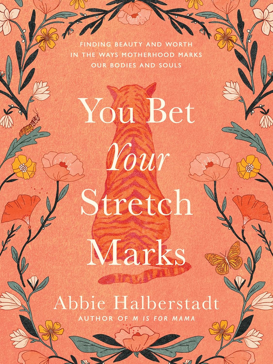 Book cover of 'You Bet Your Stretch Marks' with a tiger and floral design on a pink background