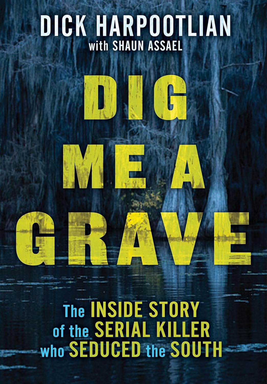 Book cover of 'Dig Me a Grave' with a dark background and yellow text.