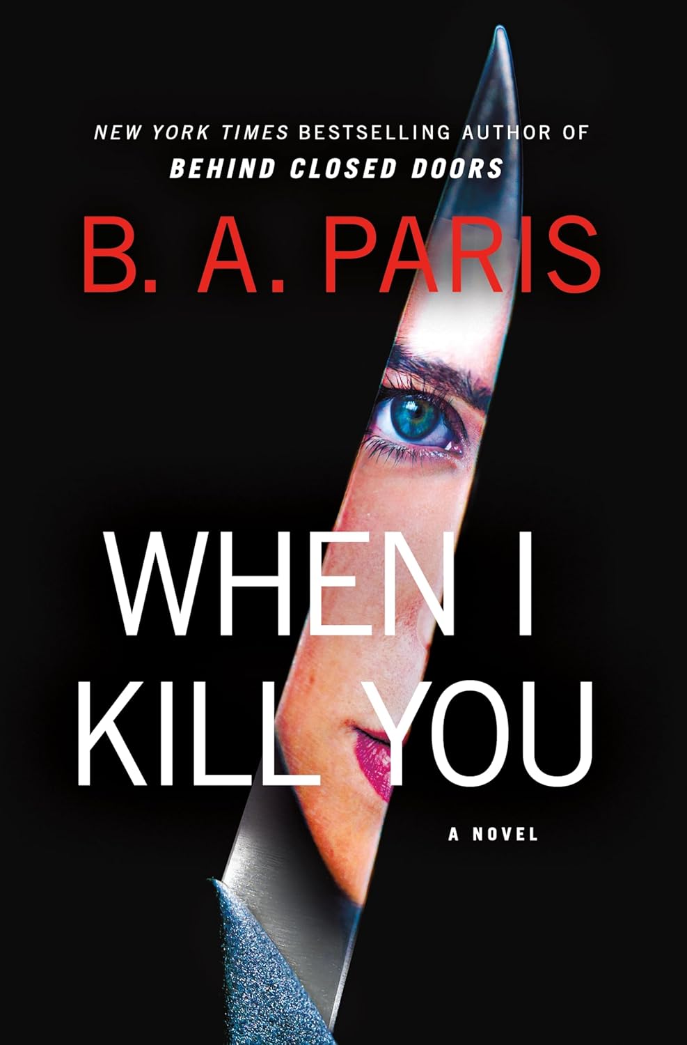 Book cover of 'When I Kill You' by B.A. Paris with a stylized image of a hand holding a knife.