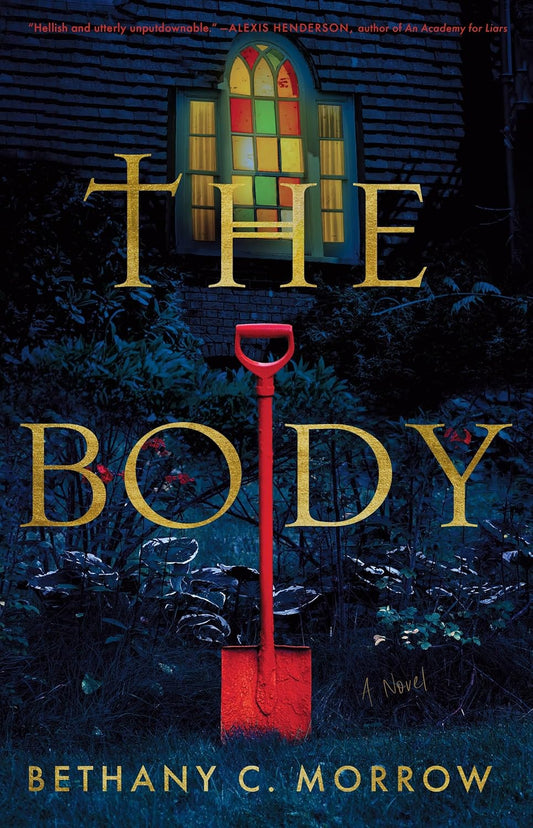 Book cover of 'The Body' by Bethany C. Morrow with a red shovel and stained glass window design.