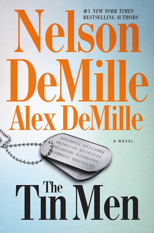 Book cover of 'The Tin Men' by Nelson DeMille and Alex DeMille with dog tags on a light blue background.
