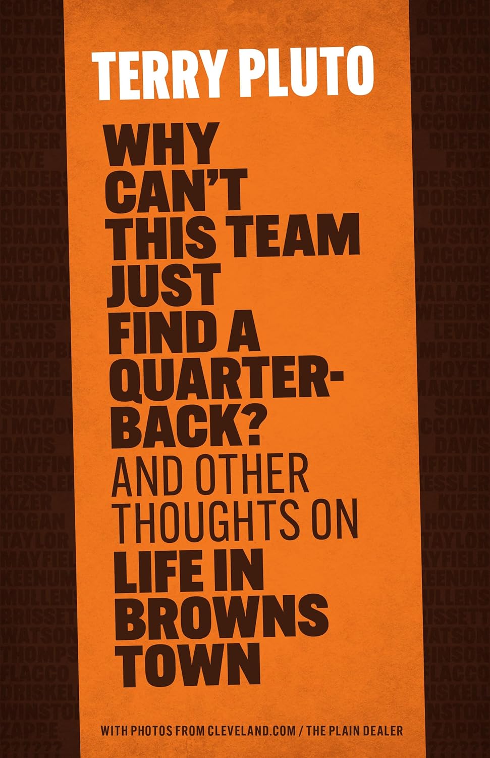Book cover of 'Why Can't This Team Just Find a Quarterback?' by Terry Pluto with an orange background and black text.
