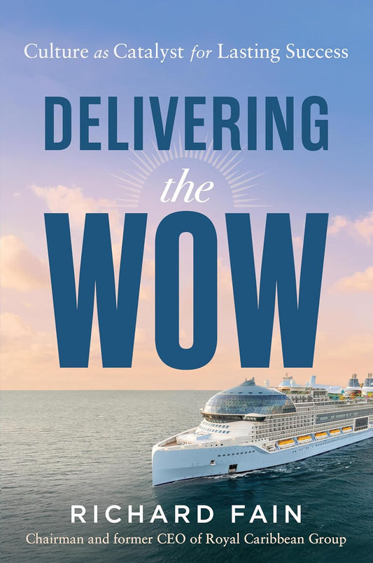 Book cover of 'Delivering the WOW' by Richard Fain with a cruise ship on a blue sky and ocean background.