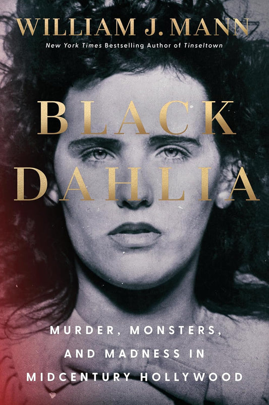 Book cover of 'Black Dahlia' by William J. Mann featuring a woman's face.