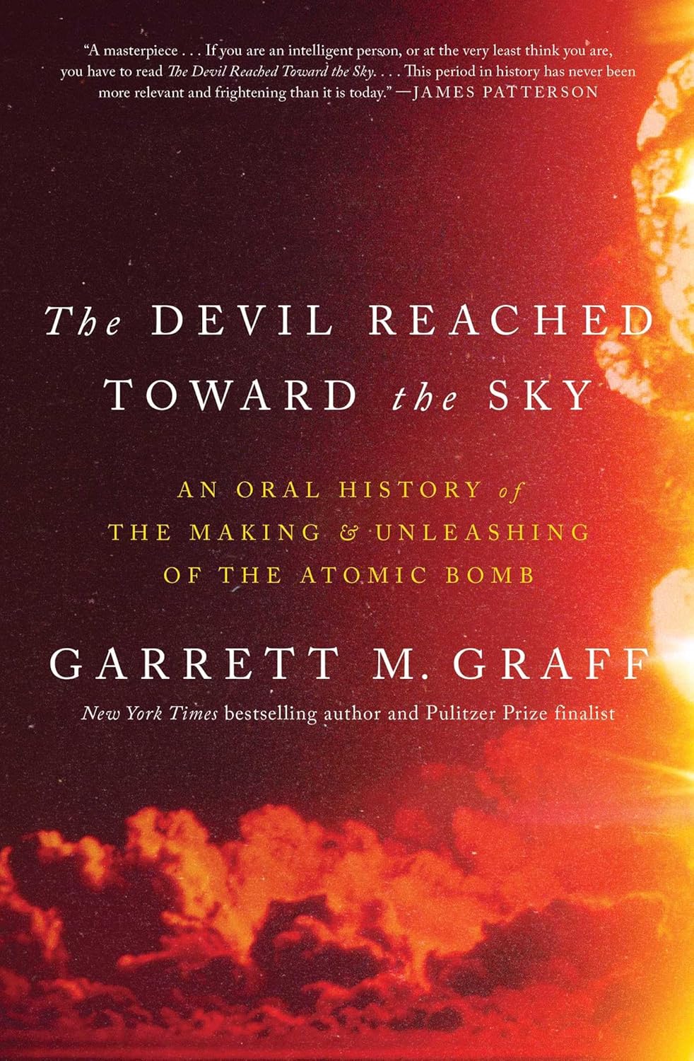 The Devil Reached Toward the Sky: An Oral History of the Making and Unleashing of the Atomic Bomb - Pre-Order