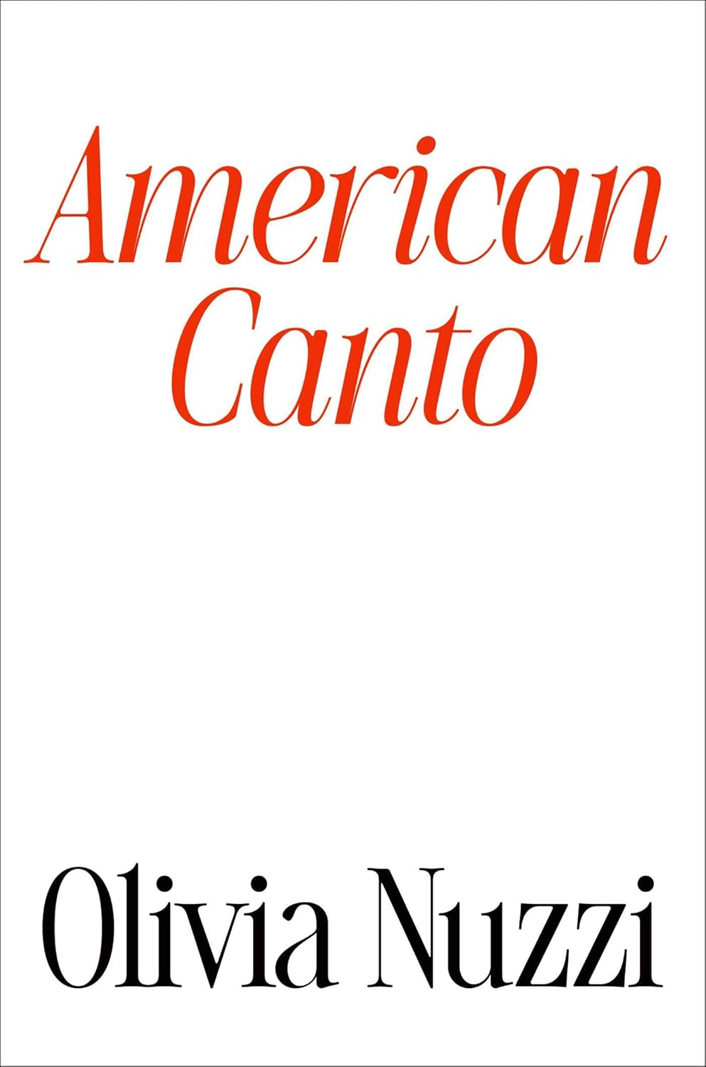Book cover of 'American Canto' by Olivia Nuzzi with red and black text on a white background