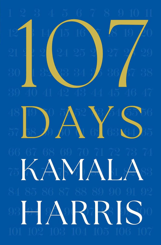 Book cover of '107 Days' by Kamala Harris with gold text on a blue background