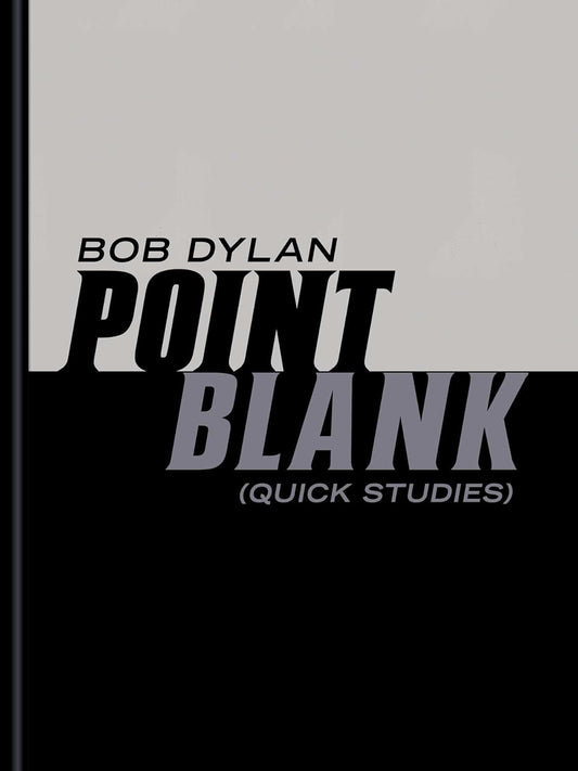 Book cover of 'Point Blank (Quick Studies)' by Bob Dylan with a black and gray design.