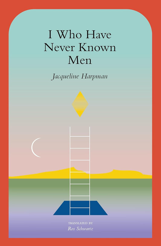 I Who Have Never Known Men