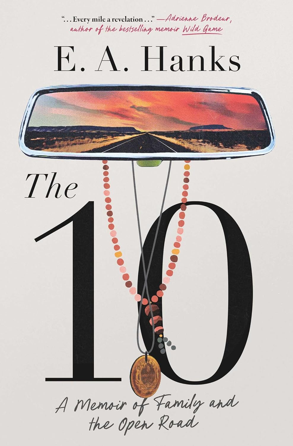 The 10: A Memoir of Family and the Open Road - Pre-Order