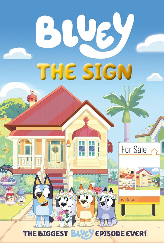 Book cover of 'Bluey: The Sign' with cartoon characters and a house.