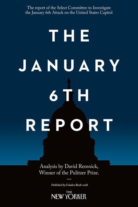 The January 6th Report by Select Committee to Investigate the January 6th Attack on the United States Capitol